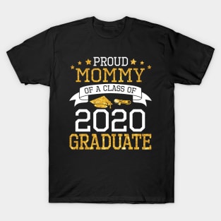 Proud Mommy Of A Class Of 2020 Graduate Senior Happy Last Day Of School Graduation Day T-Shirt